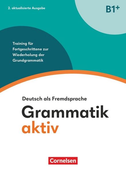 Grammatik aktiv - Deutsch als Fremdsprache - 2. aktualisierte Ausgabe - B1+, Taschenbuch von Friederike Jin,Ute Voss, Cornelsen Verlag,