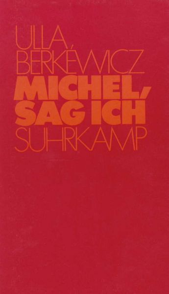 Michel, sag ich, Taschenbuch von Ulla Berkewicz, Suhrkamp, 9783518046937