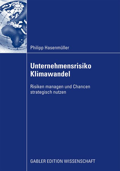 Unternehmensrisiko Klimawandel, Taschenbuch von Philipp Hasenmüller, Betriebswirtschaftlicher Verlag Gabler, 9783834916174
