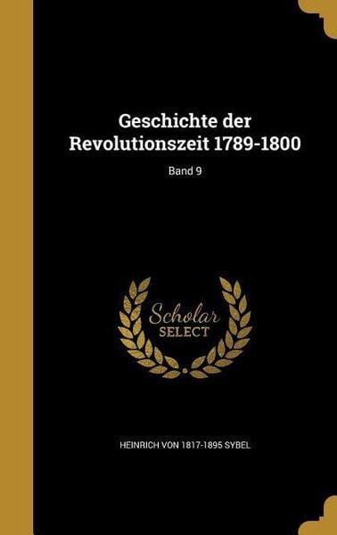 Produktbild: Geschichte der Revolutionszeit 1789-1800; Band 9