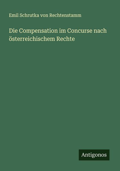 Produktbild: Die Compensation im Concurse nach &ouml;sterreichischem Rechte