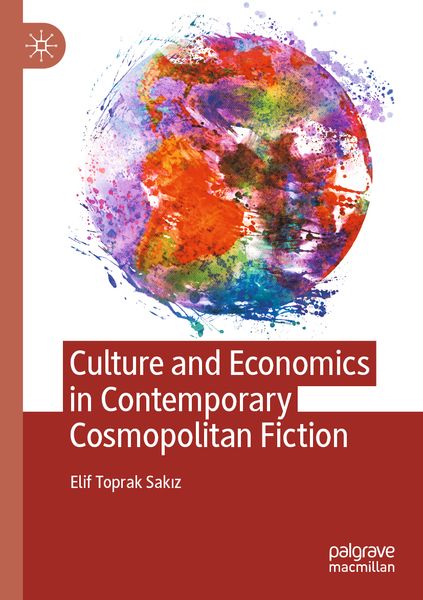 Produktbild: Culture and Economics in Contemporary Cosmopolitan Fiction
