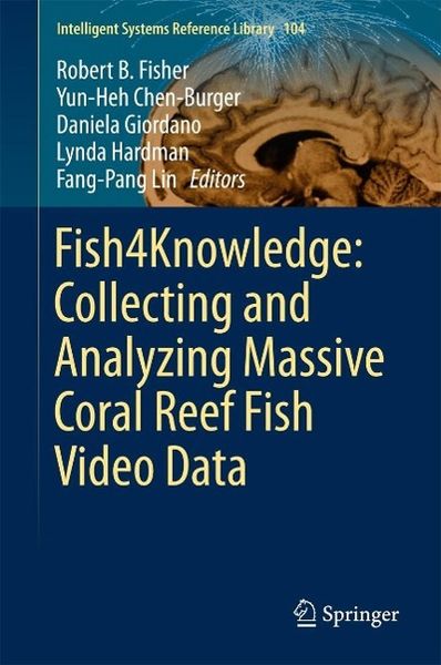 Produktbild: Fish4Knowledge: Collecting and Analyzing Massive Coral Reef Fish Video Data