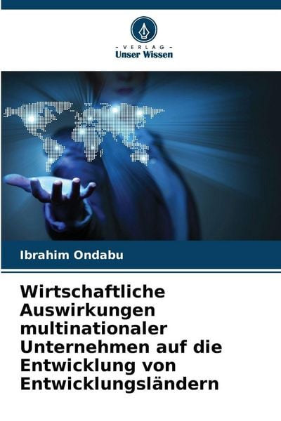 Produktbild: Wirtschaftliche Auswirkungen multinationaler Unternehmen auf die Entwicklung von Entwicklungsl&auml;ndern