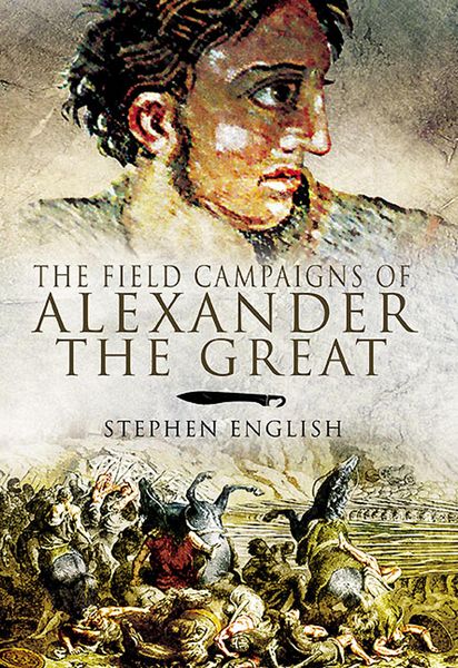 Produktbild: The Field Campaigns of Alexander the Great