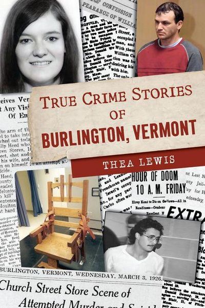 Produktbild: True Crime Stories of Burlington, Vermont