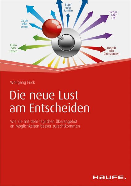 Produktbild: Die neue Lust am Entscheiden