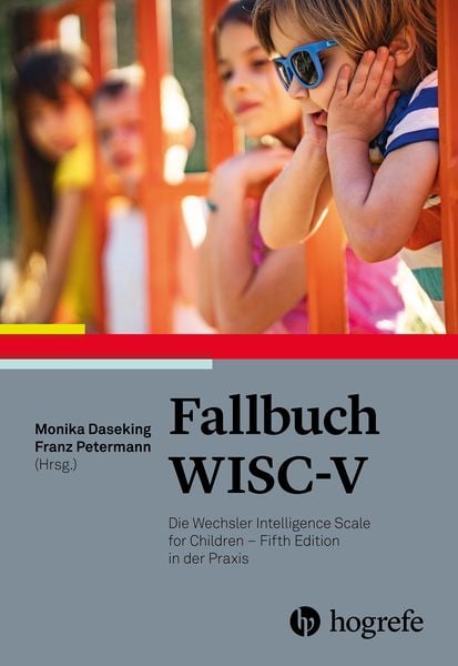 Fallbuch WISC-V, Taschenbuch von , Hogrefe Verlag, 9783801730086