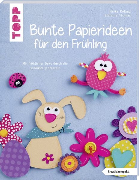 Produktbild: Bunte Papierideen f&uuml;r den Fr&uuml;hling (kreativ.kompakt)