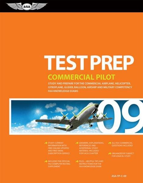 Commercial Pilot Test Prep: Study and Prepare for the Commercial Airplane, Helicopter, Gyroplane, Glider, Balloon, Airship and Military Competency [Wi