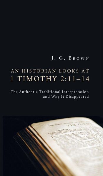 Produktbild: An Historian Looks at 1 Timothy 2:11-14