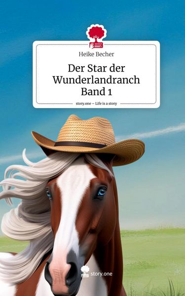 Produktbild: Der Star der Wunderlandranch Band 1. Life is a Story - story.one