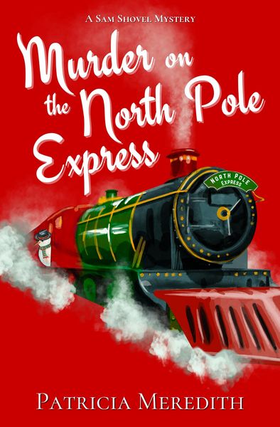 Produktbild: Murder on the North Pole Express (Sam Shovel Mysteries, #2)