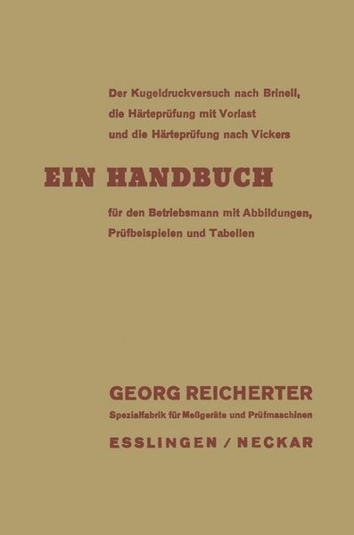 Produktbild: Der Kugeldruckversuch nach Brinell, die H&auml;rtepr&uuml;fung mit Vorlast und die H&auml;rtepr&uuml;fung nach Vickers