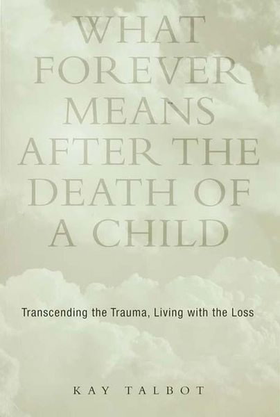 Produktbild: What Forever Means After the Death of a Child