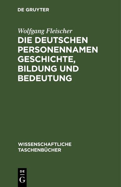 Produktbild: Die deutschen Personennamen Geschichte, Bildung und Bedeutung