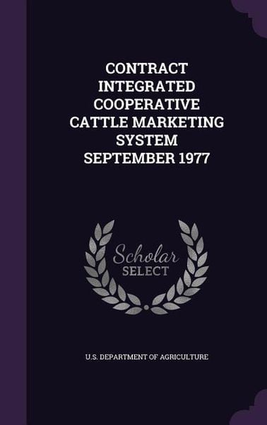 Produktbild: Contract Integrated Cooperative Cattle Marketing System September 1977