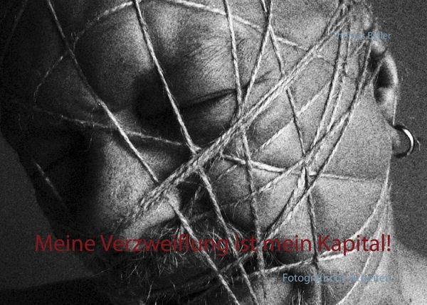 Produktbild: Meine Verzweiflung ist mein Kapital!
