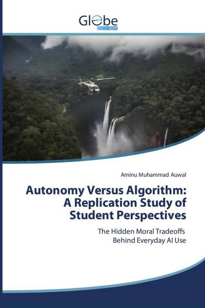 Produktbild: Autonomy Versus Algorithm: A Replication Study of Student Perspectives
