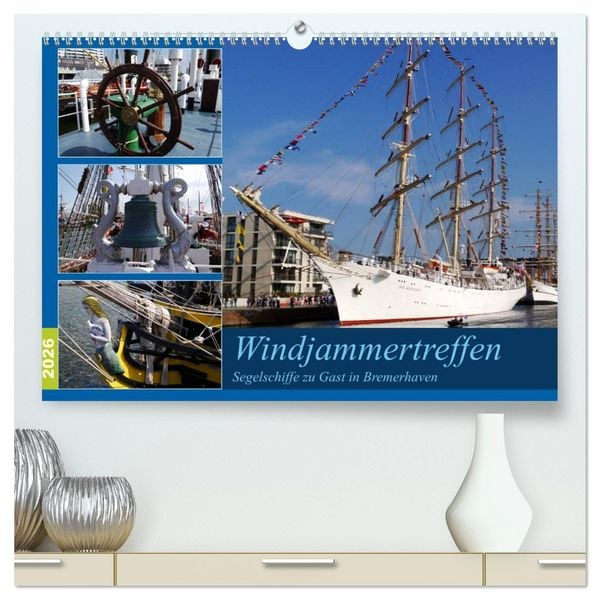 Produktbild: Windjammertreffen - Segelschiffe zu Gast in Bremerhaven (hochwertiger Premium Wandkalender 2026 DIN A2 quer), Kunstdruck in Hochglanz