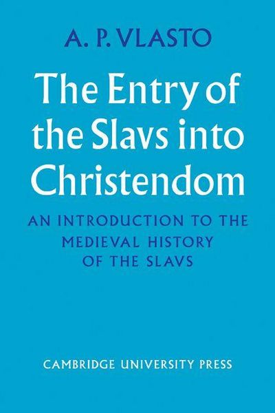 Produktbild: The Entry of the Slavs Into Christendom