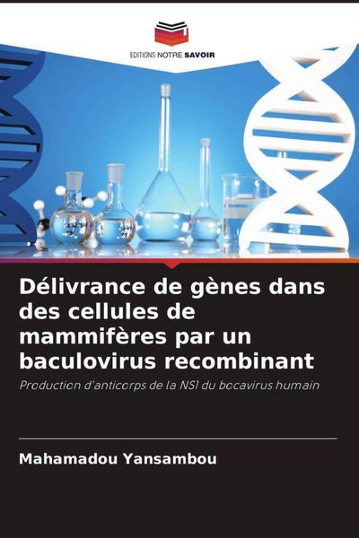 Produktbild: D&eacute;livrance de g&egrave;nes dans des cellules de mammif&egrave;res par un baculovirus recombinant