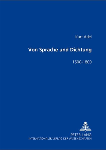 Von Sprache und Dichtung, Taschenbuch von Kurt Adel, Peter Lang GmbH, Internationaler Verlag der Wissenschaften, 9783631515839