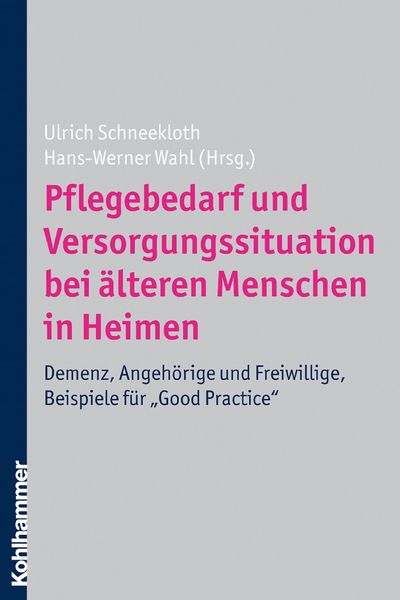 Produktbild: Pflegebedarf und Versorgungssituation bei &auml;lteren Menschen in Heimen