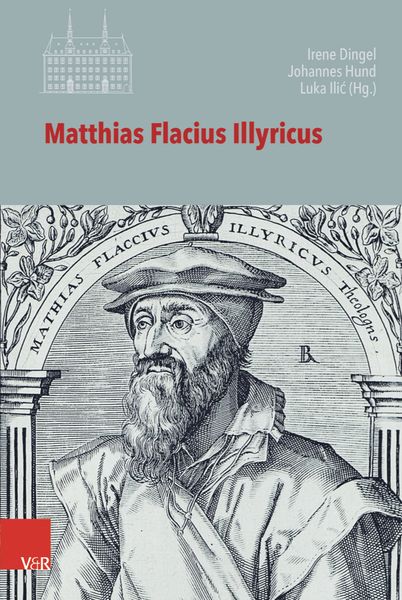 Produktbild: Matthias Flacius Illyricus