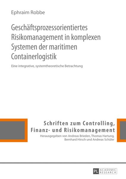 Produktbild: Gesch&auml;ftsprozessorientiertes Risikomanagement in komplexen Systemen der maritimen Containerlogistik