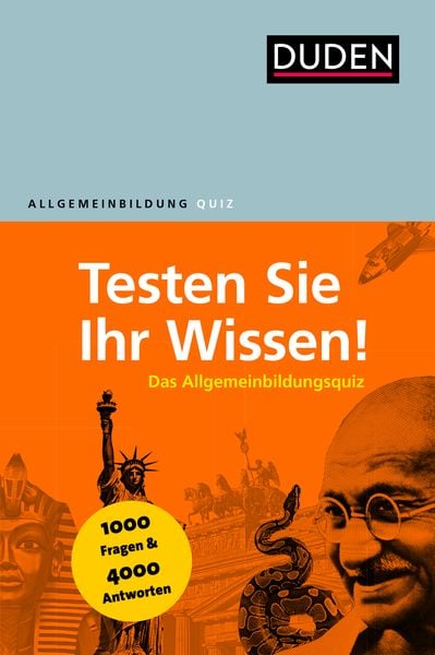 Duden Allgemeinbildung – Testen Sie Ihr Wissen!