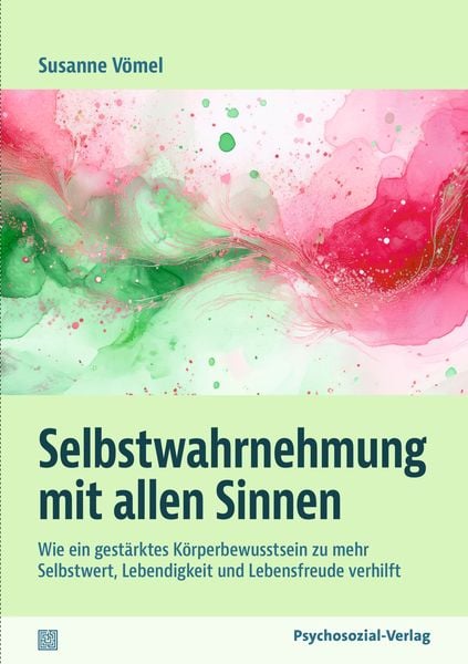 Selbstwahrnehmung mit allen Sinnen, Taschenbuch von Susanne Vömel, Psychosozial, 9783837933796