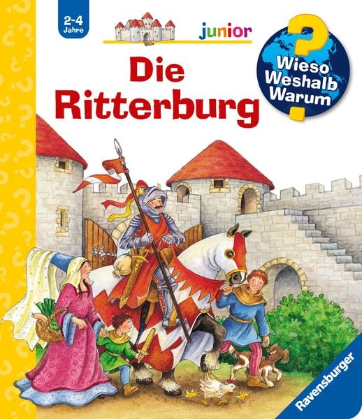 Die Ritterburg / Wieso? Weshalb? Warum? Junior Bd. 4