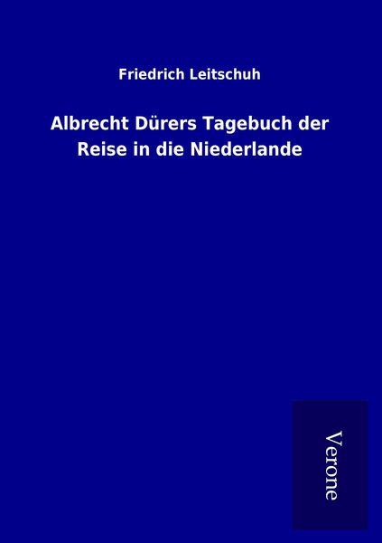 Produktbild: Albrecht D&uuml;rers Tagebuch der Reise in die Niederlande
