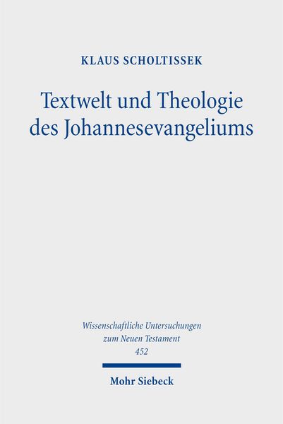 Produktbild: Scholtissek, K: Textwelt und Theologie des Johannesevangeliu