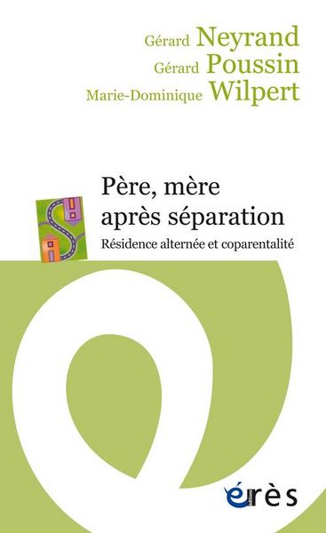 Produktbild: P&egrave;re, m&egrave;re apr&egrave;s s&eacute;paration : alternance parentale et coparentalit&eacute;