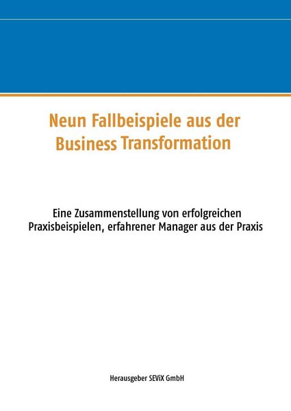 Produktbild: Neun Fallbeispiele aus der Business Transformation