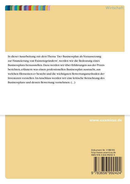Produktbild: Der Businessplan als Voraussetzung zur Finanzierung von Existenzgr&uuml;ndern