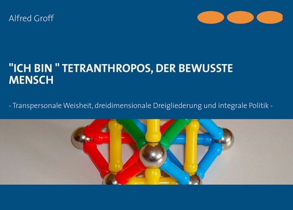 Produktbild: "Ich bin" Tetranthropos, der bewusste Mensch