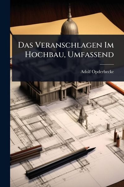 Produktbild: Das Veranschlagen Im Hochbau, Umfassend