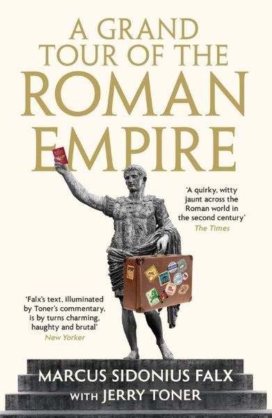 Produktbild: A Grand Tour of the Roman Empire by Marcus Sidonius Falx