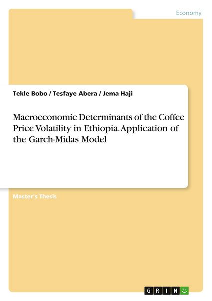 Produktbild: Macroeconomic Determinants of the Coffee Price Volatility in Ethiopia. Application of the Garch-Midas Model