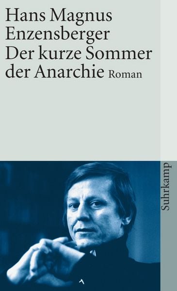 Der kurze Sommer der Anarchie, Taschenbuch von Hans Magnus Enzensberger, Suhrkamp, 978-3-518-36895-4