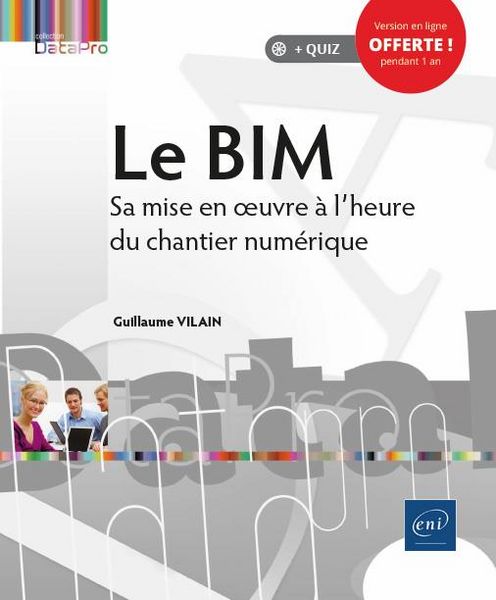 Produktbild: Le BIM : sa mise en oeuvre &agrave; l'heure du chantier num&eacute;rique