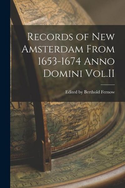 Produktbild: Records of New Amsterdam From 1653-1674 Anno Domini Vol.II