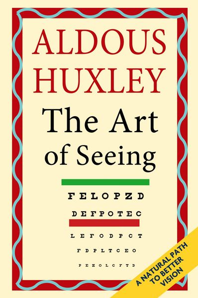 Produktbild: The Art of Seeing (The Collected Works of Aldous Huxley)