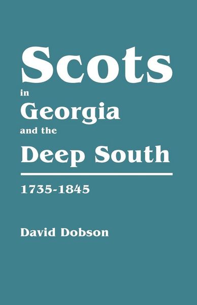 Produktbild: Scots in Georgia and the Deep South, 1735-1845
