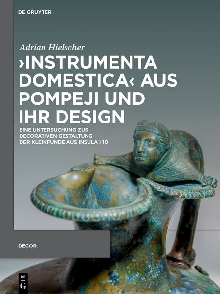 Produktbild: &rsaquo;Instrumenta domestica&lsaquo; aus Pompeji und ihr Design