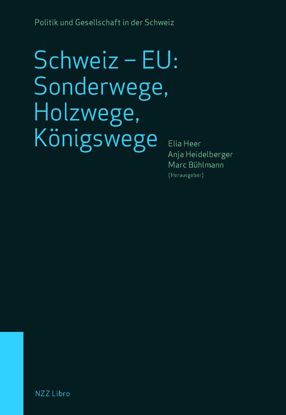 Produktbild: Schweiz - EU: Sonderwege, Holzwege, K&ouml;nigswege