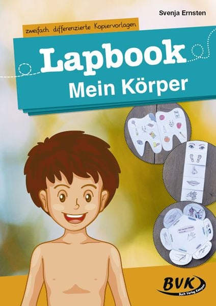 Lapbook Mein Körper, Geheftet von Svenja Ernsten, BVK Buch Verlag Kempen GmbH, 978-3-86740-988-9